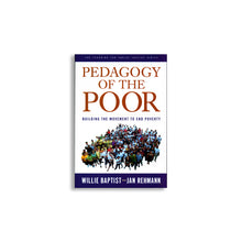 Load image into Gallery viewer, Pedagogy of the Poor: Building the Movement to End Poverty